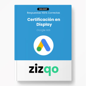 respuestas-certificacion-display-ads-skillshop-zizqo