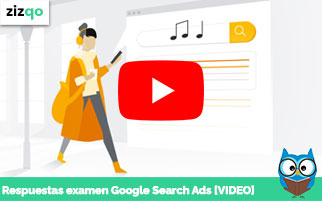 Respuestas examen de Google Search Ads [VIDEO]