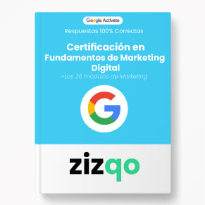 respuestas-certificacion-fundamentos-de-marketing-digital-google-activate-zizqo