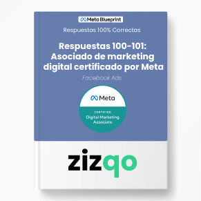 respuestas-100-101-asociado-de-marketing-digital-certificado-por-meta-facebook-zizqo