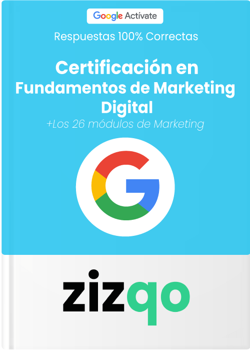 respuestas-certificacion-en-fundamentos-de-marketing-digital-de-google-acivate-español-zizqo
