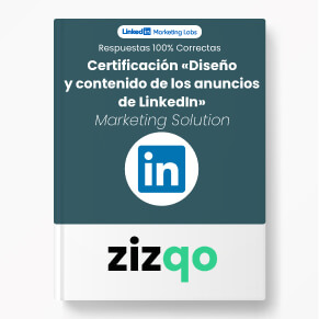 certificacion-diseño-y-contenido-de-los-anuncios-de-linkedin-respuestas-correctaas-marketing-solution-zizqo
