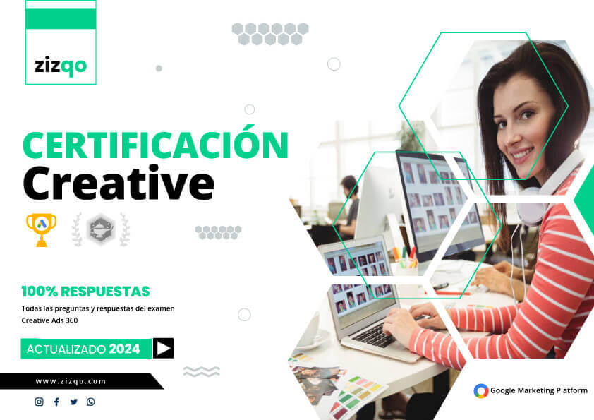 certificacion-creative-ads-360-google-marketing-platform-zizqo-digital-actualizado
